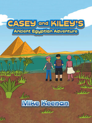 cover image of Casey and Kiley's Ancient Egyptian Adventure